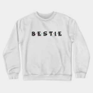 Bestie design Crewneck Sweatshirt